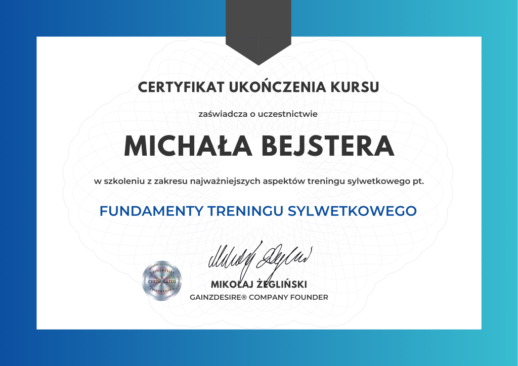 Certyfikat "Fundamenty Treningu Sylwetkowego" dla Michała Bejstera